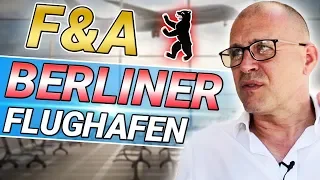 Was beim Berliner Flughafen WIRKLICH schief gelaufen ist - Fragen & Antwort mit Michael Steinbauer