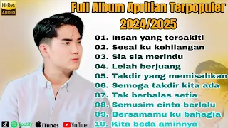 Full Album Aprilian Terpopuler Audio Jernih ( Insan yang tersakiti,Sia sia merindu )