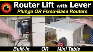 Build: Router Lift with Lever & Mini Router Table, for Plunge & Fixed Routers