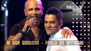 Rick & Renner - Ai que gostoso Part. Esp. Pablo do Arrocha [DVD Bom de Dança Vol. 2]