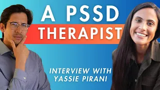 Conversation with a PSSD Therapist | Interview with Yassie Pirani