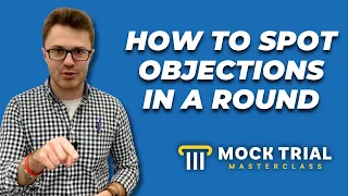 How to Spot Objections in Mock Trial – When Should You Object?