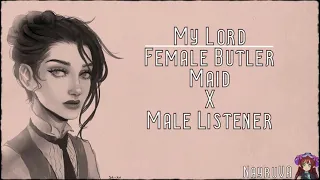 My Lord (Female! Butler/Maid X Male Listener)