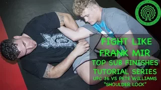 Frank Mir - How I put the Shoulder Lock on Pete Williams at UFC 36 MMA Tutorial