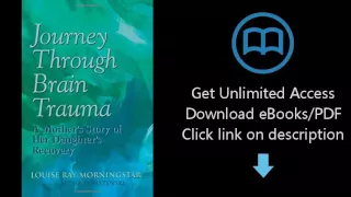 Download Journey Through Brain Trauma: A Mother's Story of Her Daughter's Recovery PDF