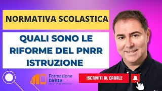 NORMATIVA SCOLASTICA -  Quali sono le riforme del PNRR Istruzione