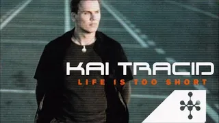 Kai Tracid - Life Is Too Short (Energy Mix) (2001)