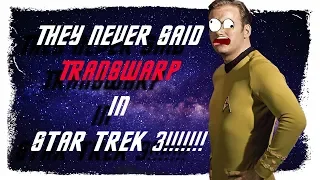 Return of Spock Proves Transwarp Never Spoken in movie (RAW FOOTAGE GONE SEXUAL)