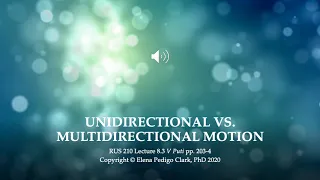 RUS 210 Lecture 8.3 Unidirectional vs  Multidirectional Motion