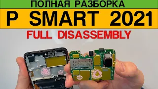 Huawei P Smart 2021 - Полная Разборка