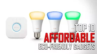 Top 10 Affordable Eco-Friendly Gadgets