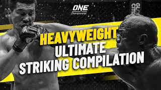 ULTIMATE Heavyweight Striking Reel | ONE Championship Highlights