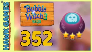 Bubble Witch 3 Saga Level 352 (Lead the Ghost Upwards) - 3 Stars Walkthrough, No Boosters