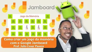 Estratégias com Google Jamboard - Como montar um Jogo da Memória com o Google Jamboard