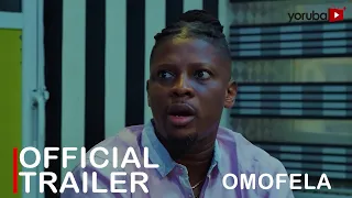 Omofela Yoruba Movie 2023  | Official Trailer | Now Showing  On Yorubaplus