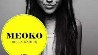 Bella Sarris - Exclusive MEOKO Podcast #106