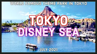 [4K] Tour To Tokyo Disney Sea (東京ディズニーシー) - July 2021