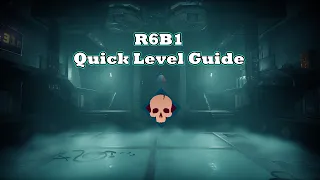 GTFO: R6B1 Quick Level Guide