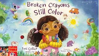 Children’s  Read Aloud 🖍️ | Broken Crayons Still Color by Toni Collier