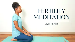 10-Minute Guided Fertility Meditation and Visualization