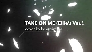 a-ha - Take On Me (The Last of Us Part II - Ellie’s Version) Cover by kymaximum