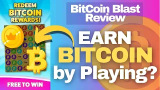 Bitcoin Blast Review - Earn Bitcoin by Playing? (Yes, BUT Not for All)