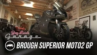 Brough Superior Moto2 GP - Jay Leno's Garage