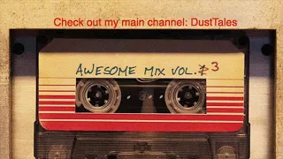 Guardians of the Galaxy Soundtrack Vol 3 Awesome Mix (Fan Made)