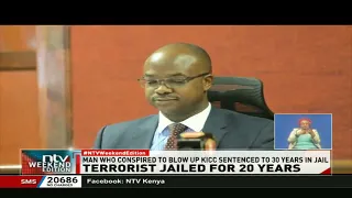 Man who conspired to blow up KICC sentenced to 30 years in jail