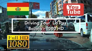 🇧🇴 Driving Tour La Paz - Bolivia - HD1080