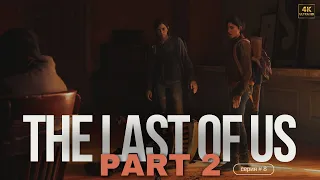 The Last of Us Part II / Останні з Нас: Частина 2 # IГРОФIЛЬМ  (PS5) 4K 60FPS - СЕРIЯ 8 # IhroveKino