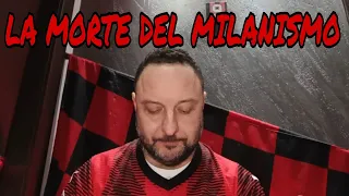 LA MORTE DEL MILANISMO - QUESTA SCONFITTA MI STA INSEGNANDO TANTE COSE - DERBY - AC MILAN -Briga