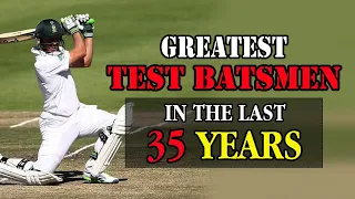 Greatest Test Batsmen in the Last 35 Years | 1988-2023 | Top 20