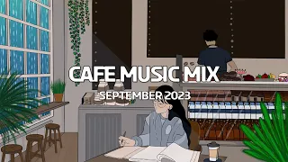 Café Music Mix ☕️ [Lofi Hip-Hop Instrumental Beats] // September 2023