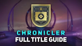 Destiny 2 Chronicler Title Full Guide! (Please Read Description!)