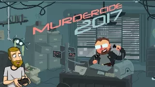 MEME PUN CYBERPUNK ADVENTURE! | Let's Play: Murdercide 2017