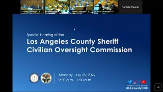 Special Hearing on Deputy Gangs within the Los Angeles County Sheriff’s Department, July 25, 2022