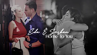 Eda + Serkan | Home To You