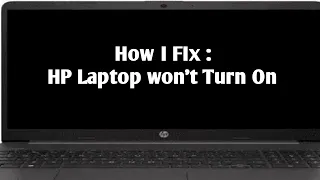 How to fix  HP Laptop Won't Turn On