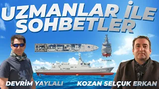 UZMANLAR İLE SOHBETLER #30 DEVRİM YAYLALI KOZAN SELÇUK ERKAN !! TF2000 TCG İSTANBUL ÖZEL TERSANELER