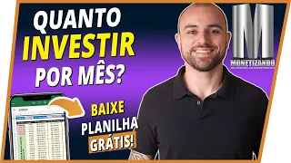 💰 Quanto INVESTIR Por MÊS Para Ter 100 Mil, 200 Mil e 1 Milhão de REAIS | + Planilha Grátis