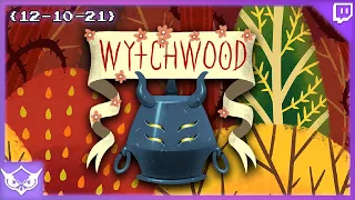 {12-10-21} WYTCHWOOD - NightOwl35 Vods