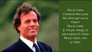 Moi Je T'Aime - Julio Iglesias - (Lyrics)