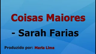 Coisas Maiores - Sarah Farias playback com letra