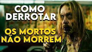 Como Derrotar a HORDA DE ZUMBIS em "OS MORTOS NÃO MORREM"