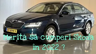 Merita sa cumperi o Skoda in 2022 ?