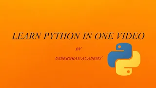 Learn Python - Full Course for Beginners [Tutorial] | Learn Python in one video | Undergrad Academy