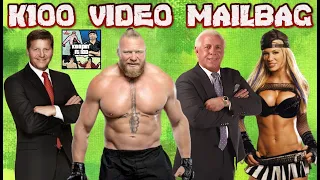 K100 Video Mailbag ep. 267: Ashley Marrasso, Brock Lesnar, John Lauranitis, Ric Flair & more