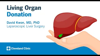 Living Organ Donation | David Kwon, MD, PhD