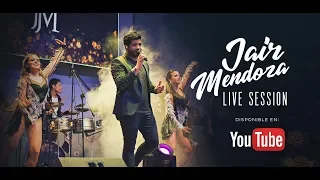 Jair Mendoza - Y hubo alguien (Live Session)